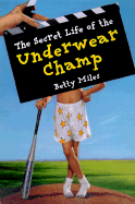 The Secret Life of the Underwear Champ