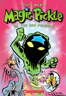 Magic Pickle Vs. the Egg Poacher