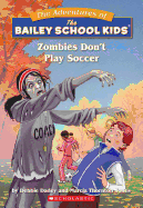 Zombies Don't Play Soccer