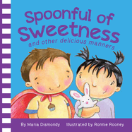 Spoonful of Sweetness: And Other Delicious Manners Book Cover Image