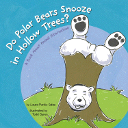 Do Polar Bears Snooze in Hollow Trees?