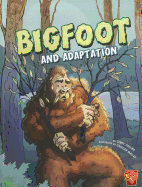 Bigfoot and Adaptation