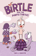 Birtle and the Purple Turtles Book Cover Image