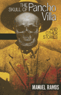 The Skull of Pancho Villa and Other Stories