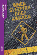 When Sleeping Dogs Awaken