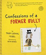Confessions of a Former Bully