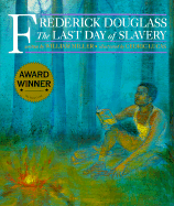 Frederick Douglass: The Last Day of Slavery