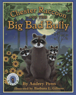 Chester Raccoon and the Big Bad Bully
