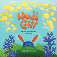 Nudi Gill: Poison Powerhouse of the Sea Book Cover Image