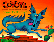 Coyote: A Trickster Tale from the American Southwest