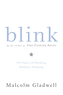 Blink: The Power of Thinking Without Thinking