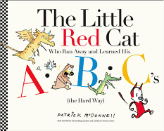 The Little Red Cat Who Ran Away and Learned His ABC's (the Hard Way) Book Cover Image