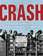 Crash: The Great Depression and the Fall and Rise of America