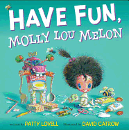 Have Fun, Molly Lou Melon