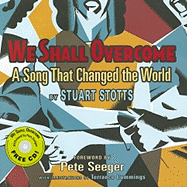 We Shall Overcome: A Song That Changed the World Book Cover Image