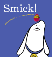 Smick! Book Cover Image