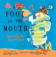 A Foot in the Mouth: Poems to Speak, Sing and Shout