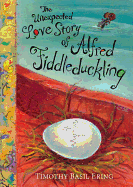 The Unexpected Love Story of Alfred Fiddleduckling