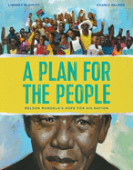 A Plan for the People: Nelson Mandela's Hope for His Nation Book Cover Image