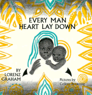 Every Man Heart Lay Down