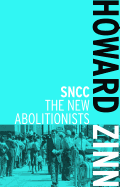 SNCC: The New Abolitionists
