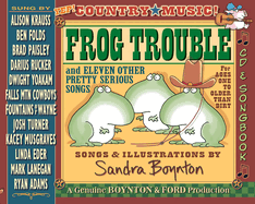 Frog Trouble: And Eleven Other Pretty Serious Songs