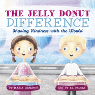 The Jelly Donut Difference: Sharing Kindness with the World Book Cover Image