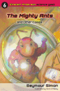 The Mighty Ants and Other Cases