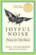 Joyful Noise: Poems for Two Voices