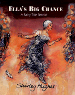Ella's Big Chance: A Fairy Tale Retold