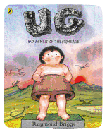 Ug: Boy Genius of the Stone Age and His Search for Soft Trousers