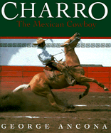 Charro: The Mexican Cowboy