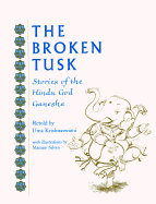 The Broken Tusk: Stories of the Hindu God Ganesha