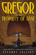 Gregor and the Prophecy of Bane