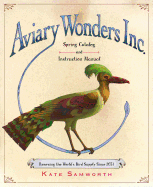 Aviary Wonders Inc.: Spring Catalog and Instruction Manual Book Cover Image