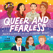 Queer and Fearless: Poems Celebrating the Lives of LGBTQ+ Heroes