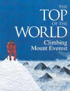 The Top of the World: Climbing Mount Everest