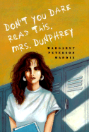 Don't You Dare Read This, Mrs. Dunphrey