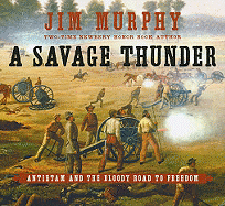 A Savage Thunder: Antietam and the Bloody Road to Freedom