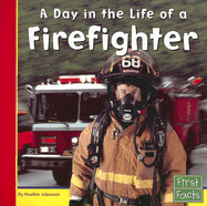 A Day in the Life of a Firefighter
