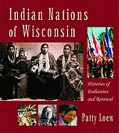 Indian Nations of Wisconsin: Histories of Endurance and Renewal Book Cover Image