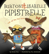 Burton & Isabelle Pipistrelle: Out of the Bat Cave
