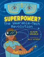Superpower?: The Wearable-Tech Revolution