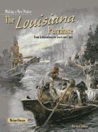The Louisiana Purchase: From Independence to Lewis and Clark
