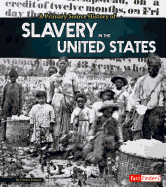 A Primary Source History of Slavery in the United States