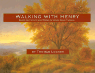 Walking with Henry: Based on the Life and Works of Henry David Thoreau