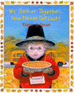 We Gather Together... Now Please Get Lost!