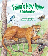 Felina's New Home: A Florida Panther Story