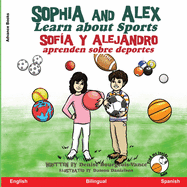 Sophia and Alex Learn About Sports / Sofía y Alejandro aprenden sobre deportes