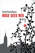 Rose Sees Red